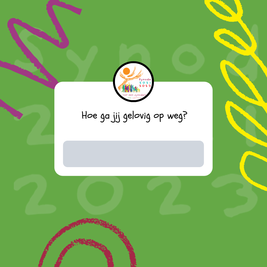 Vraagsticker synode: Hoe ga jij gelovig op weg?