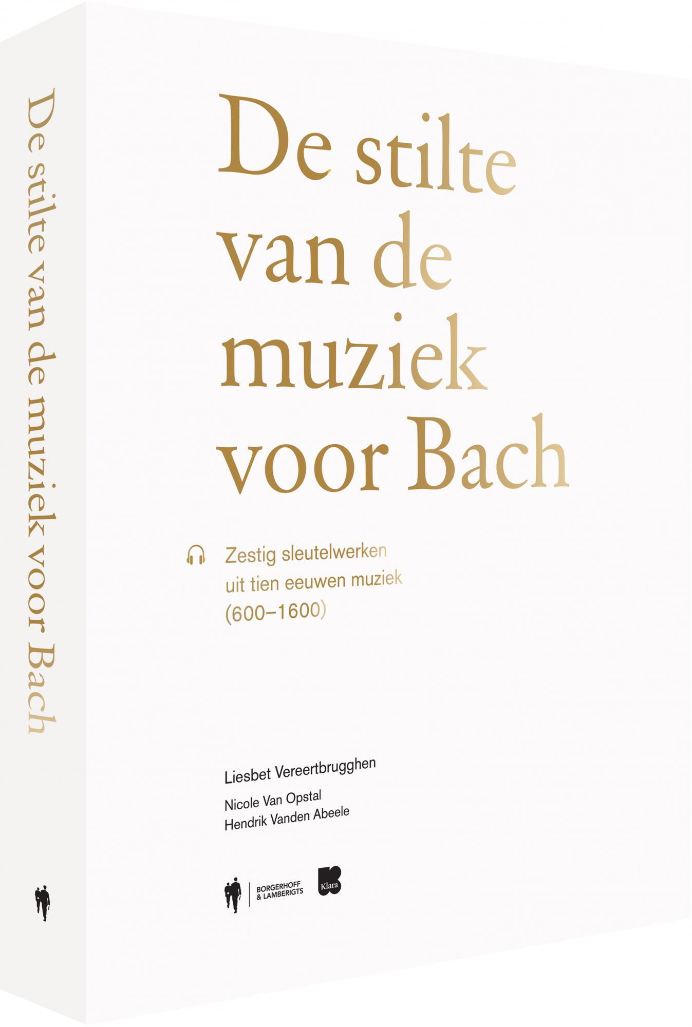 'De stilte van de muziek voor Bach', Liesbet Vereertbrugghen.